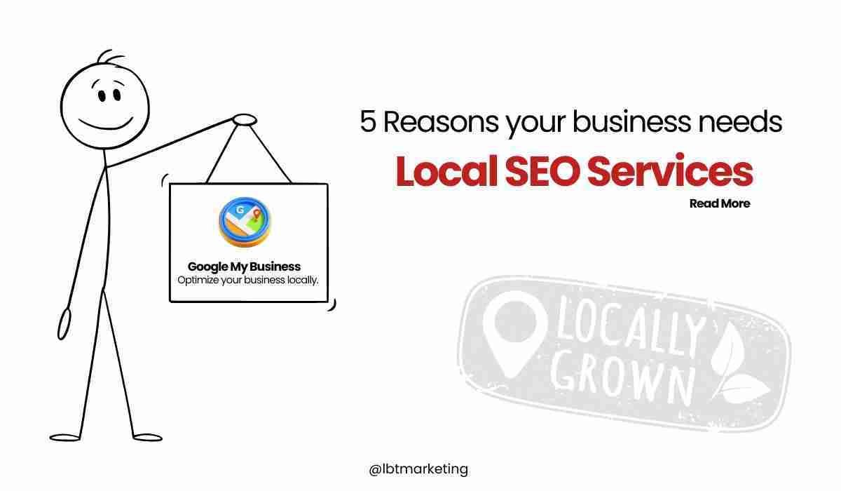 You are currently viewing 5 Reasons Why Local SEO Services Benefit Your Business